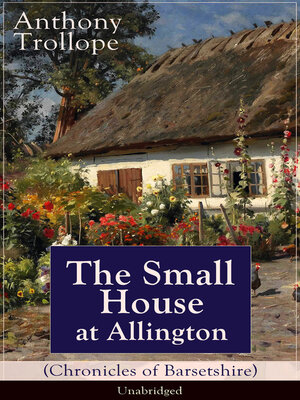 cover image of The Small House at Allington (Chronicles of Barsetshire)--Unabridged